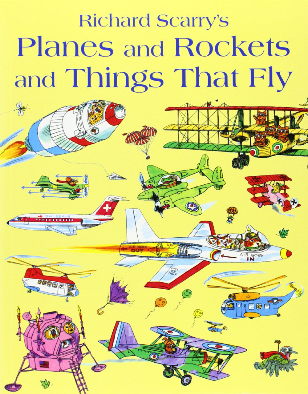 Richard Scarry's - Planes and Rockets and Things That Fly