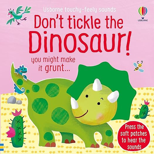 Usborne Touchy-Feely Sounds Book - Don't Tickle the Dinosaur