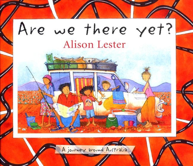 Are We There Yet? by Alison Lester (Hardback)