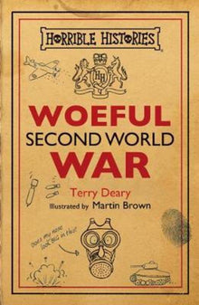 Horrible Histories - Woeful Second World War
