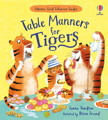 Usborne - Good Behaviour Guides - Table Manners for Tigers