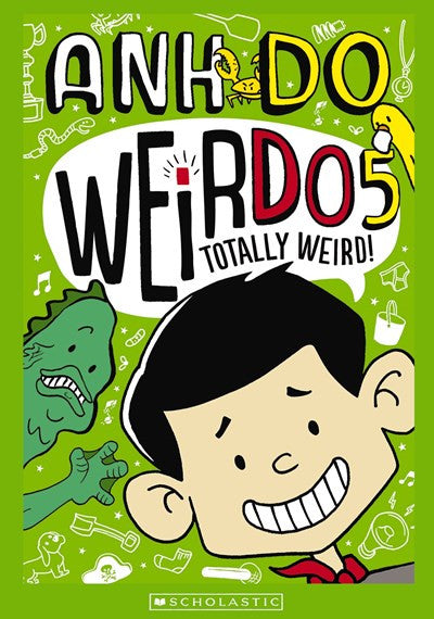 Scholastic - Anh Do - WeirDo - Totally Weird Book 5