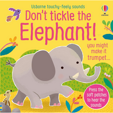 Usborne Touchy-Feely Sounds Book - Don't Tickle the Elephant