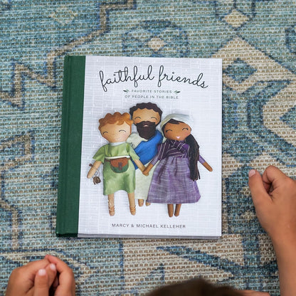 Faithful Friends - Favourite Stories of People in the Bible