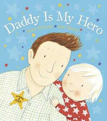 Daddy Is My Hero