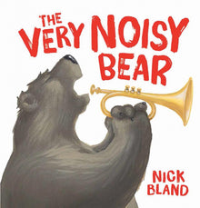 The Very Noisy Bear by Nick Bland - Hardback