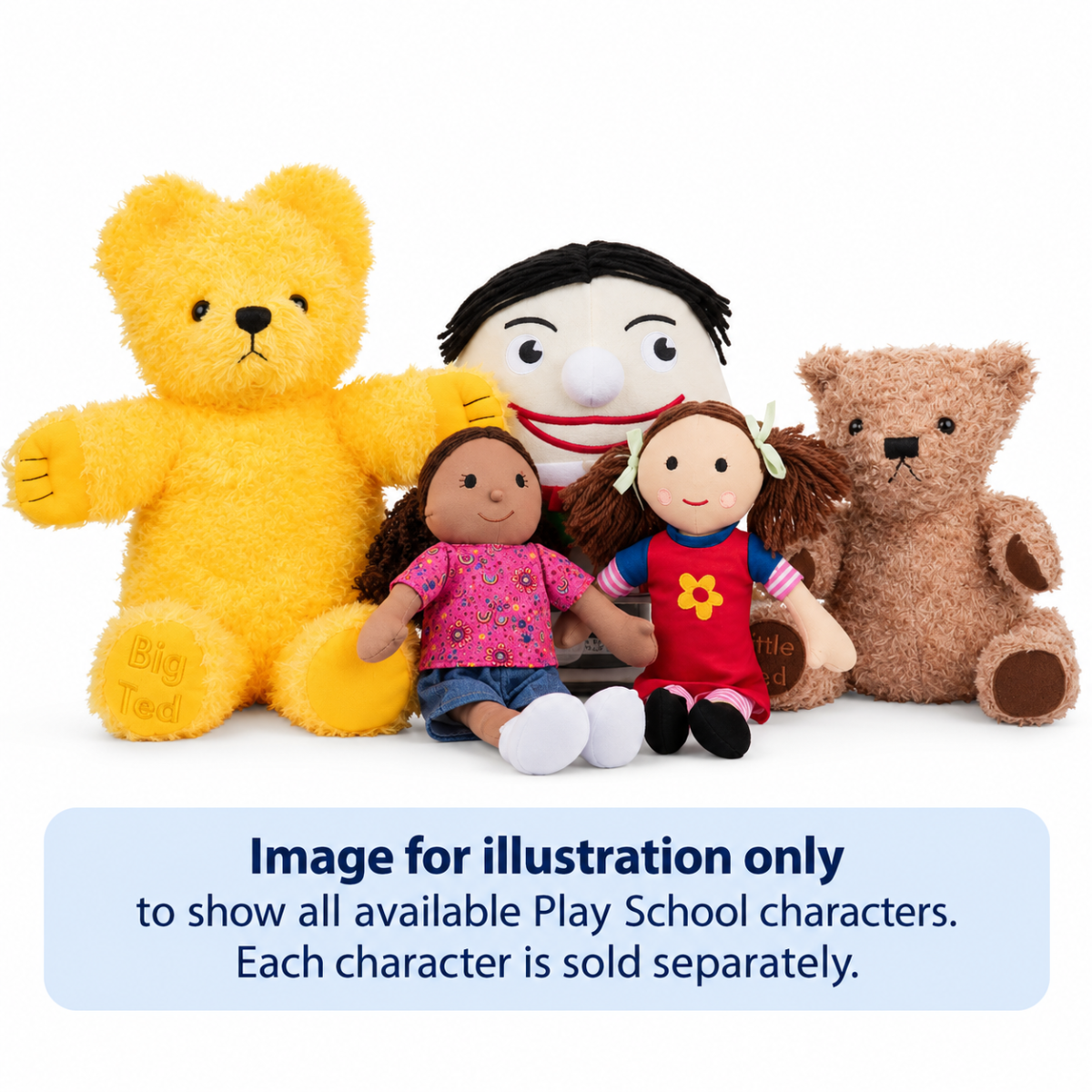 Play School plush toy collection featuring Big Ted, Little Ted, Humpty Dumpty and two dolls, with a notice that each character is sold separately.